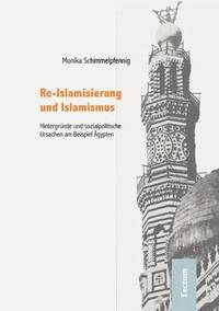 bokomslag Re-Islamisierung und Islamismus