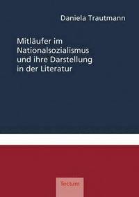 bokomslag Mitlaufer im Nationalsozialismus und ihre Darstellung in der Literatur