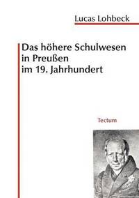 bokomslag Das hoehere Schulwesen in Preussen im 19. Jahrhundert