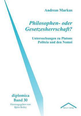 Philosophen- oder Gesetzesherrschaft? 1