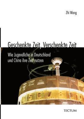 Zhi Wang - Geschenkte Zeit, Verschenkte Zeit, Häftad