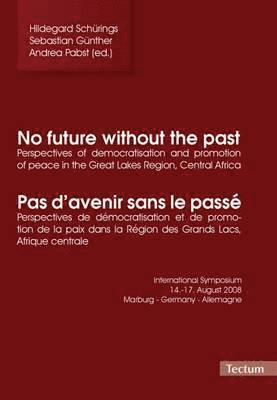 Hildegard Schurings, Andrea Pabst, Sebastian Gunther - No Future without the Past/Pas D'avenir Sans Le Passe, Häftad