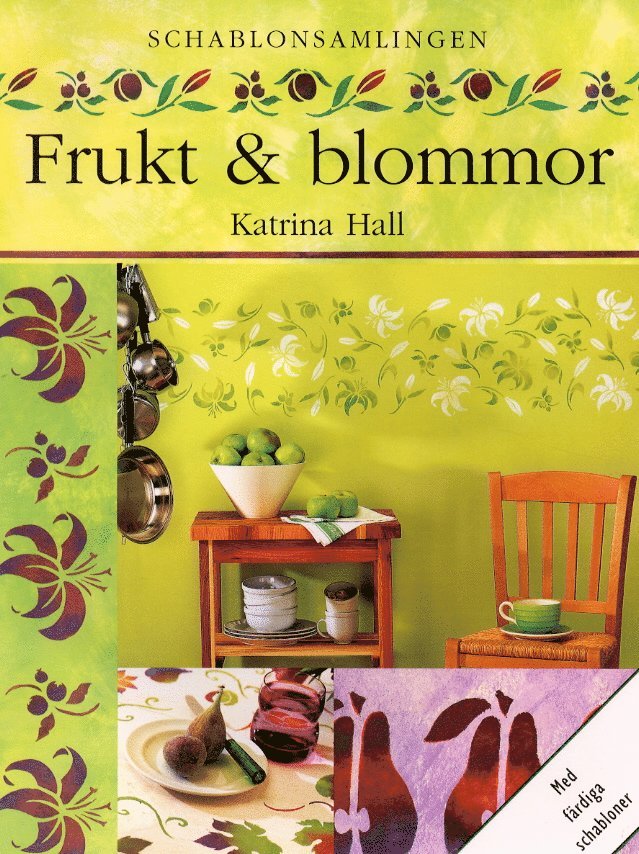 Katarina Hall - Frukt och blommor, Häftad