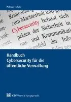 Gina R Wollinger, Anna Schulze - Handbuch Cybersecurity für die öffentliche Verwaltung, Inbunden