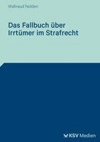 Waltraud Nolden - Das Fallbuch über Irrtümer im Strafrecht, Häftad