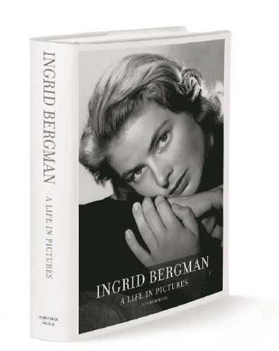 Ingrid Bergman: a Life in Pictures 1915-1982 1