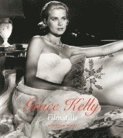 Grace Kelly - Filmstills, Inbunden