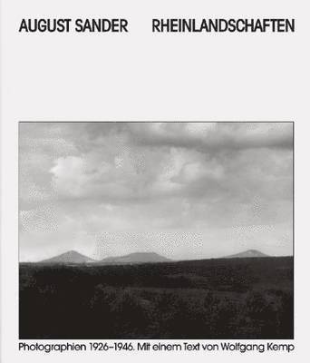 August Sander - Rheinlandschaften. Photographs 1929-1946 1