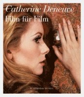 Catherine Deneuve, Isabelle Giordano - Film für Film, Inbunden