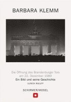 bokomslag Öffnung des Brandenburger Tors, Berlin, 22. Dezember 1989