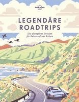 bokomslag Lonely Planet Bildband Legendäre Roadtrips