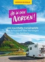 bokomslag MARCO POLO Bildband Ab in den Norden! 100 traumhafte Campingziele von Schottland über Norwegen bis Baltikum