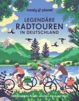 bokomslag LONELY PLANET Bildband Legendäre Radtouren in Deutschland