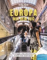 Tom Hall, Imogen Hall, Oliver Smith - LONELY PLANET Bildband Entdecke Europa mit dem Zug, Inbunden
