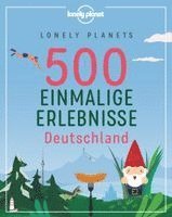 Jens Bey, Corinna Melville, Ingrid Schumacher - Lonely Planets 500 Einmalige Erlebnisse Deutschland, Häftad