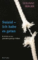 bokomslag Suizid - Ich habe es getan