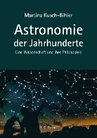 Martina Kusch-Bihler - Astronomie der Jahrhunderte, Häftad