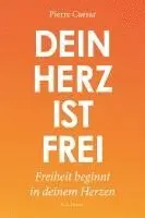 Pierre Caesar - Dein Herz ist frei, Häftad. Tillgänglighet: Lägg i varukorg