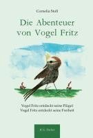 Cornelia Stoll - Die Abenteuer von Vogel Fritz, Inbunden