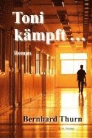bokomslag Toni kämpft ...