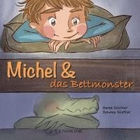 bokomslag Michel & das Bettmonster