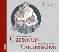 bokomslag Politisch korrekte Cartoons für links-grün versiffte Gutmenschen
