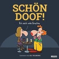 bokomslag SCHÖN DOOF! Ich such was Ernstes