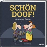 SCHÖN DOOF! Ich such was Ernstes 1