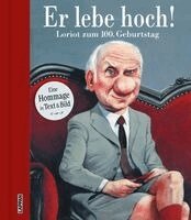 Denis Metz, Steffen Gumpert - Er lebe hoch! Loriot zum 100. Geburtstag, Inbunden