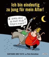 Peter Butschkow - Ich bin eindeutig zu jung für mein Alter!, Inbunden