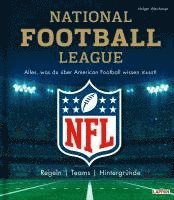 bokomslag NFL: National Football League - Alles, was du über American Football wissen musst