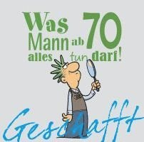 Geschafft! Was Mann ab 70 alles tun darf 1