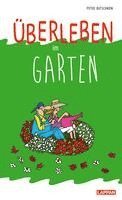 bokomslag Überleben im Garten: Humorvolle Geschichten und Cartoons rund um den Garten