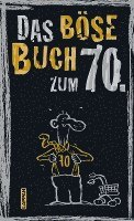 bokomslag Das böse Buch zum 70. Ein satirisches Geschenkbuch zum 70. Geburtstag