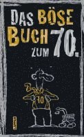 Das böse Buch zum 70. Ein satirisches Geschenkbuch zum 70. Geburtstag 1