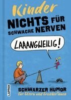 Michael Holtschulte, Dorthe Landschulz, Denis Metz - Nichts für schwache Nerven - Kinder!, Inbunden