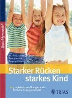 Christian Larsen, Bea Miescher, Dagmar Dommitzsch - Starker Rücken - starkes Kind, Häftad