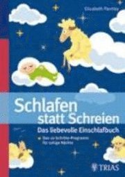 bokomslag Schlafen statt Schreien: Das liebevolle Einschlafbuch