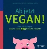 bokomslag Ab jetzt vegan!