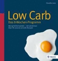 Claudia Lenz - Low Carb - Das 8-Wochen-Programm, Häftad