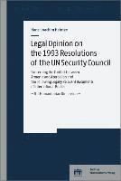 Hans-Joachim Heintze - Legal Opinion on the 1993 Resolutions of the Un Security Council: Concerning the Conflict Between Armenia and Azerbaijan and the Following Legally Rel, Häftad