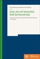 Kurt Herzberg, Matthias Knauff - Jeder, Der Sich Abwendet, Fehlt Der Demokratie: 20 Jahre Parlamentarisch Gewahlter Burgerbeauftragter in Thuringen, Häftad