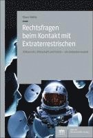 Rechtsfragen beim Kontakt mit Extraterrestrischen 1