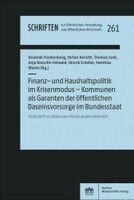 Dominik Frankenberg, Stefan Korioth, Thomas Lenk, Anja Ranscht-Ostwald, Henrik Scheller, Matthias Woisin - Finanz- und Haushaltspolitik im Krisenmodus - Kommunen als Garanten der öffentlichen Daseinsvorsorge im Bundesstaat, Häftad