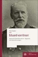 bokomslag Eduard Von Knorr: Admiral Der Kaiserlichen Marine - Biographie Und Lebenserinnerungen