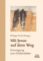 bokomslag Mit Jesus auf dem Weg - Ermutigung zum Ordensleben