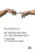 bokomslag Die Theologie des Leibes von Papst Johannes Paul II.