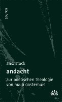 bokomslag Andacht - Zur poetischen Theologie von Huub Oosterhuis
