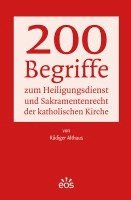 bokomslag 200 Begriffe zum Heiligungsdienst und Sakramentenrecht der katholischen Kirche