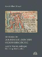 bokomslag Handbuch der benediktinischen Ordensgeschichte - Band 1: Von den Anfängen bis ins 14. Jahrhundert